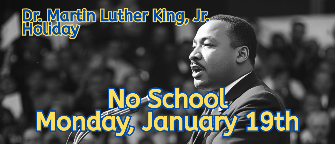 MLK Holiday Monday, January 19th